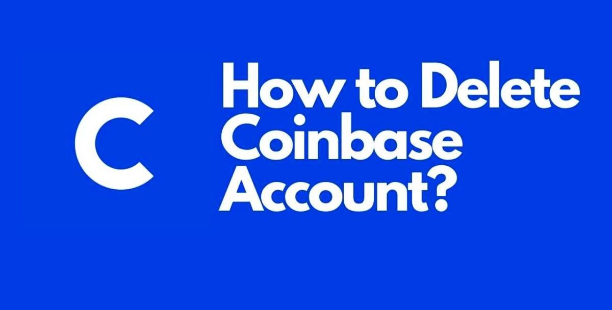 How to Delete a Coinbase Account_